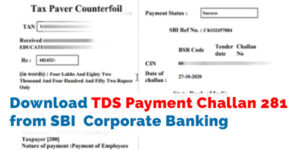 How to Download TDS Payment Challan 281 from SBI Corporate Banking